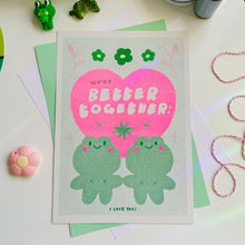Load image into Gallery viewer, We're Better Together! 🐸❤️🐸 A4 Riso Print
