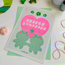 Load image into Gallery viewer, We're Better Together! 🐸❤️🐸 A4 Riso Print
