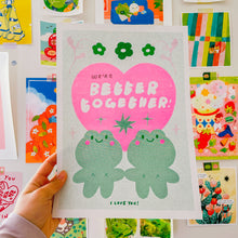 Load image into Gallery viewer, We're Better Together! 🐸❤️🐸 A4 Riso Print
