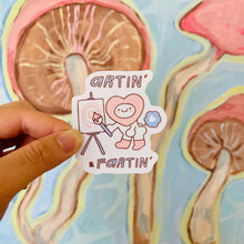 Load image into Gallery viewer, Artin' &amp; Fartin' sticker!
