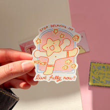 Load image into Gallery viewer, Live fully now! Sticker
