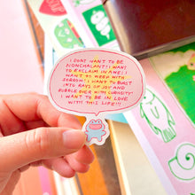 Load image into Gallery viewer, I don't want to be nonchalant!!!! Sticker

