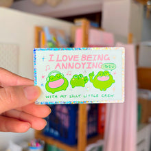 Load image into Gallery viewer, I love being annoying! Sticker
